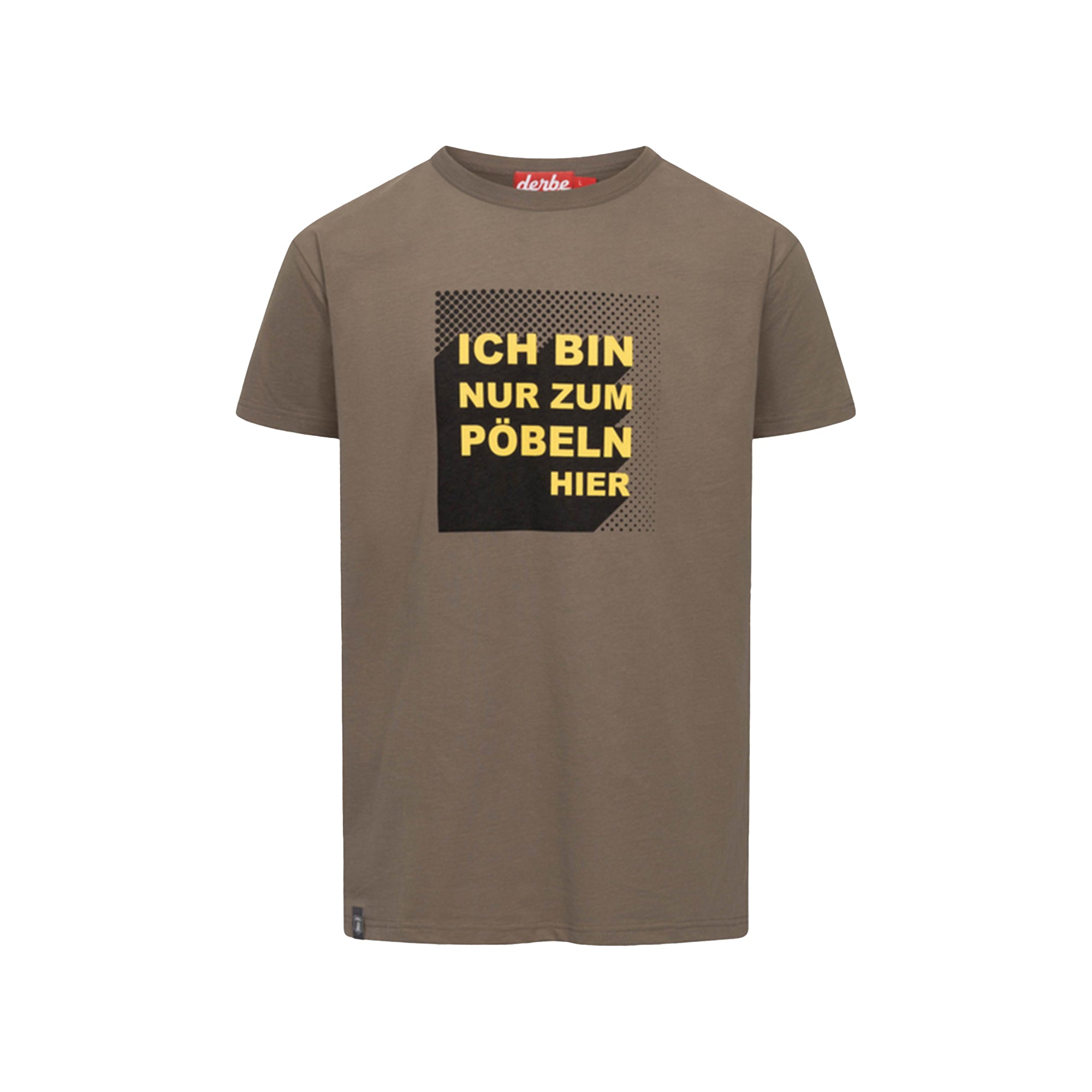 Derbe Herren T-Shirt Pöbeln – morel
