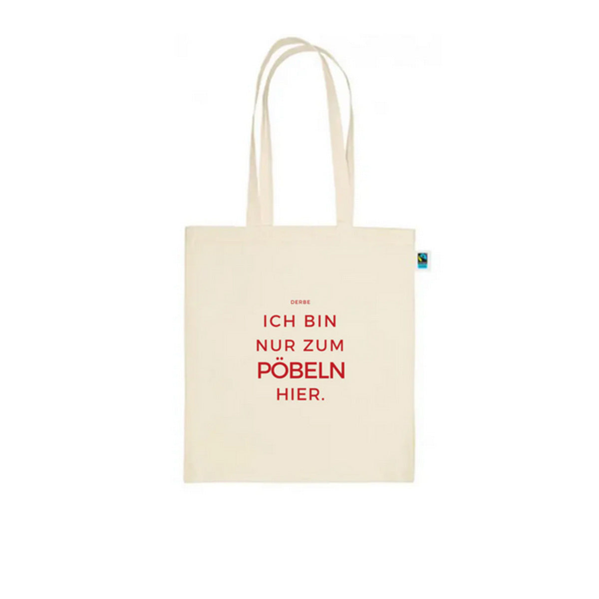 Derbe Unisex Jutebeutel "PÖBELN"